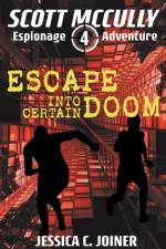 Escape into Certain Doom af Jessica C Joiner