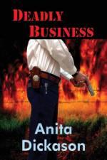 Deadly Business af Anita Dickason