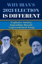 Why Iran's 2021 Election Is Different af National Council of Resistance of Iran