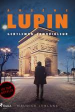 Arsène Lupin -- Arsène Lupin, Gentleman-Cambrioleur af Maurice Leblanc