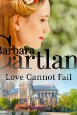 Love Cannot Fail (Barbara Cartland's Pink Collection 155) af Barbara Cartland