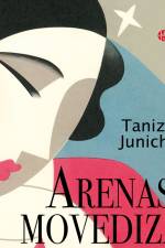 Arenas movedizas af Junichiro Tanizaki