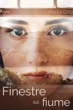 Finestre sul fiume af Paola Drigo