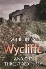 Wycliffe and the Three Toed Pussy af W.J. Burley