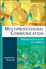 Multiprofessional Communication: Making Systems Work for Children af Georgina Glenny