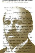 The Correspondence V.1; Selections;1877-1934 af W.E.B. DuBois