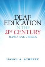 Deaf Education in the 21st Century af Nanci Scheetz