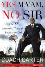 Yes Ma'am, No Sir af Coach Ken Carter