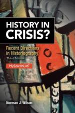 History in Crisis? Recent Directions in Historiography af Norman Wilson