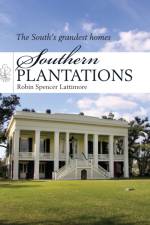 Southern Plantations af Robin Lattimore