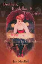 Brothels, Bordellos, and Bad Girls af Jan MacKell