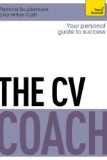 The CV Coach: Teach Yourself af Pat Scudamore