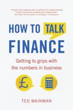 How To Talk Finance af Ted Wainman
