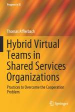 Hybrid Virtual Teams in Shared Services Organizations af Thomas Afflerbach
