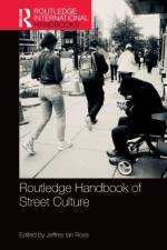 Routledge Handbook of Street Culture