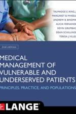 Medical Management of Vulnerable and Underserved Patients: Principles, Practice, Populations, Second Edition af Talmadge King
