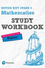 Pearson REVISE Key Stage 3 Maths (Higher) Study Workbook for preparing for GCSEs in 2025 and 2026 af Sharon Bolger
