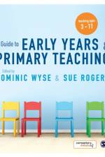A Guide to Early Years and Primary Teaching