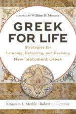 Greek for Life – Strategies for Learning, Retaining, and Reviving New Testament Greek af Benjamin L. Merkle