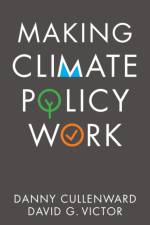 Making Climate Policy Work af Danny Cullenward
