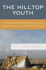 The Hilltop Youth af Shimi Friedman