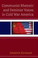 Communist Rhetoric and Feminist Voices in Cold War America af Jennifer Keohane