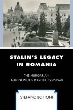 Stalin's Legacy in Romania af Stefano Bottoni