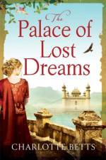 The Palace of Lost Dreams af Charlotte Betts