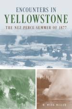 Encounters in Yellowstone af M. Mark Miller
