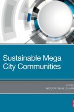 Sustainable Mega City Communities af Woodrow W. (Research Professor in Economics Clark II