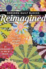 Dresden Quilt Blocks Reimagined af Candyce Copp Grisham