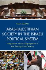 Arab-Palestinian Society in the Israeli Political System af Rami Zeedan