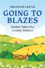 Going to Blazes af Malcolm Castle