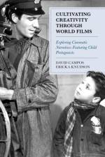 Cultivating Creativity through World Films af David Campos