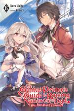 The Genius Prince's Guide to Raising a Nation Out of Debt (Hey, How About Treason?), Vol. 6 (light novel) af Falmaro