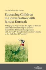Educating Children in Conversation with Janusz Korczak af Gunda Schneider