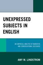 Unexpressed Subjects in English af Amy M. Lindstrom