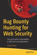 Bug Bounty Hunting for Web Security af Sanjib Sinha