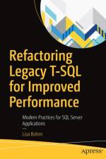 Refactoring Legacy T-SQL for Improved Performance af Lisa Bohm