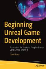 Beginning Unreal Game Development af David Nixon