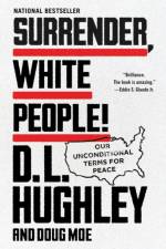 Surrender, White People! af D. L. Hughley