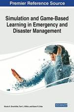Simulation and Game-Based Learning in Emergency and Disaster Management