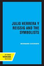 Julio Herrera y Reissig and the Symbolists af Bernard Gicovate