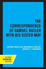 The Correspondence of Samuel Butler with His Sister May