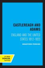 Castlereagh and Adams af Bradford Perkins