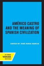 Americo Castro and the Meaning of Spanish Civilization