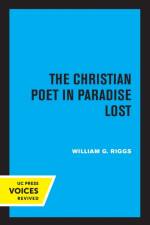 The Christian Poet in Paradise Lost af William G. Riggs