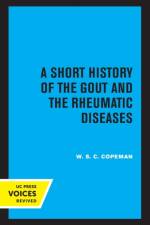 A Short History of the Gout and the Rheumatic Diseases af W.S.C. Copeman