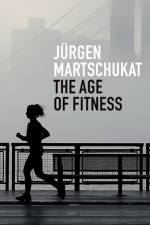 The Age of Fitness af Jurgen Martschukat