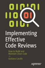 Implementing Effective Code Reviews af Giuliana Carullo